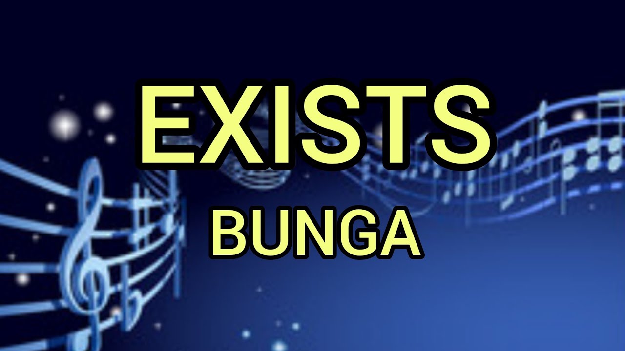 EXISTS - Bunga (Lirik)