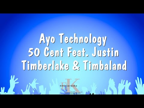 Ayo Technology - 50 Cent Feat. Justin Timberlake & Timbaland (Karaoke Version)