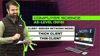 As-Level (9618) | Computer Science | Client-server Network Model | Thick Client | Thin Client