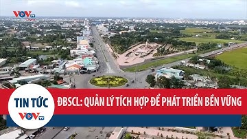 Đồng bằng sông Cửu Long: Quản lý tích hợp để phát triển bền vững