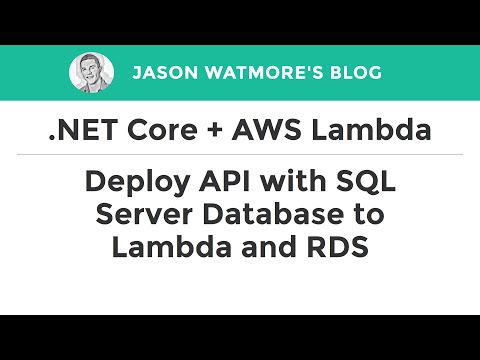 .NET Core 3.1 + AWS Lambda - Deploy a .NET Core API and SQL Server DB to Lambda and RDS