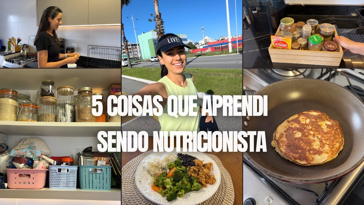 5 LIÇÕES QUE APRENDI SENDO NUTRICIONISTA - e que você também deveria saber
