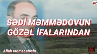 Sədi Məmmədovun gözəl mugamlarından biri Resimi