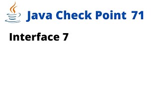 Java Check Point 71 - Interface 7