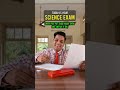 Today is your Science Exam | Mac Macha | #shorts