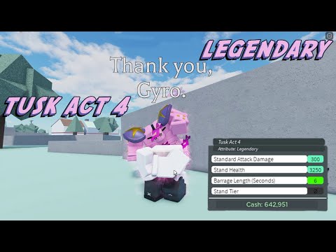 You gotten the Legendary Stand Tusk Act 4 - Roblox