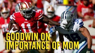 Marquise Goodwin on the importance of his mother