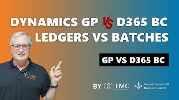 Ledgers & Batches | Dynamics 365 Business Central vs. Dynamics GP