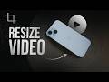 How to Resize Video in iPhone (tutorial)