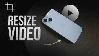 How to Resize Video in iPhone (tutorial)