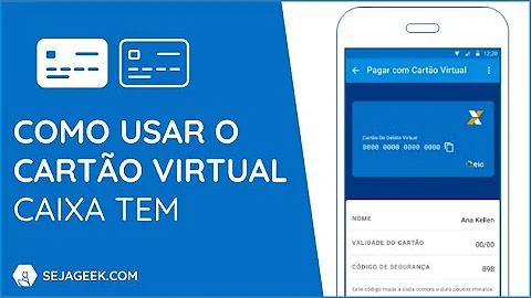 Como fazer compras com o cartão virtual Caixa tem?