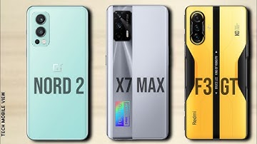 Oneplus Nord 2 Vs Poco F3 GT Vs Realme X7 Max