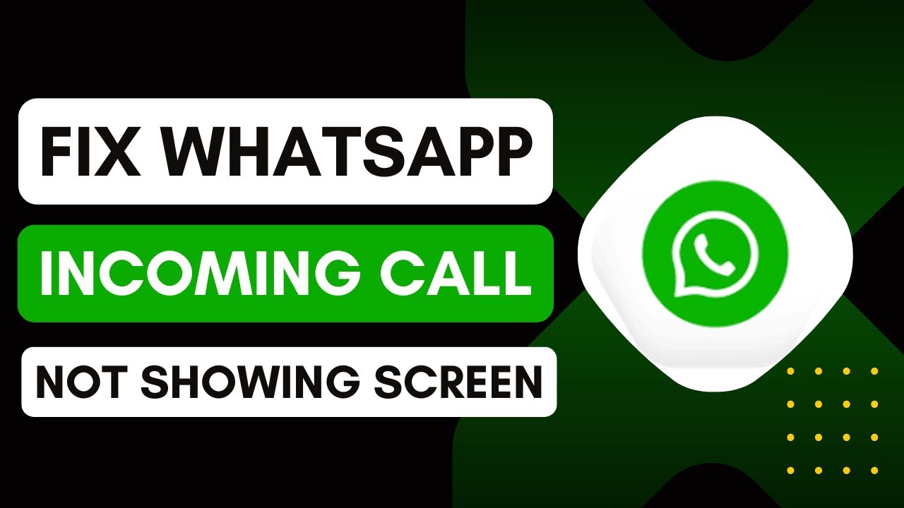 How To Fix WhatsApp Incoming Call Not Showing On Screen - YouTube