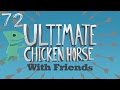 Ultimate chicken horse ep71 ft northernlion alpacapatrol  lastgreywolf