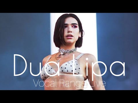 Dua Lipa | Vocal Range Live: (B2 - B5)