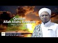 Qosidah ALLAH ALLAHU ROBBUNA _ majelis.khoiroturrohman #khoirproject