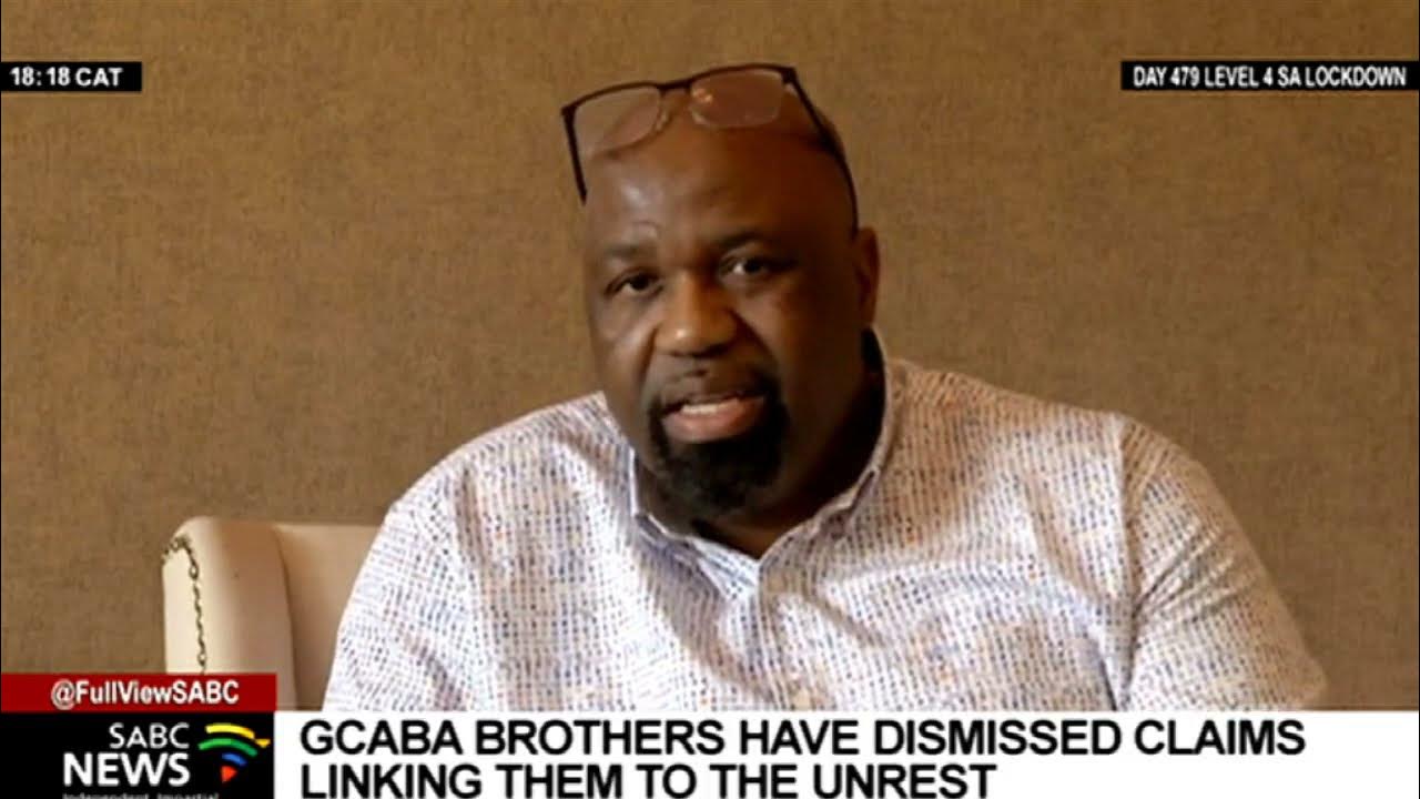 The Gcaba brothers dismiss claims linking them to the recent unrest