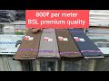 BSL PANTING, premium quality, 800₹ per meter, self design ,smooth and medium thick, nice feel.