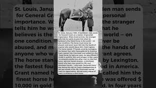 GRANT WAS OFFERED 10 000 IN GOLD FOR THIS HORSE AND ONLY EVER LET 2 OTHER MEN RIDE HIM