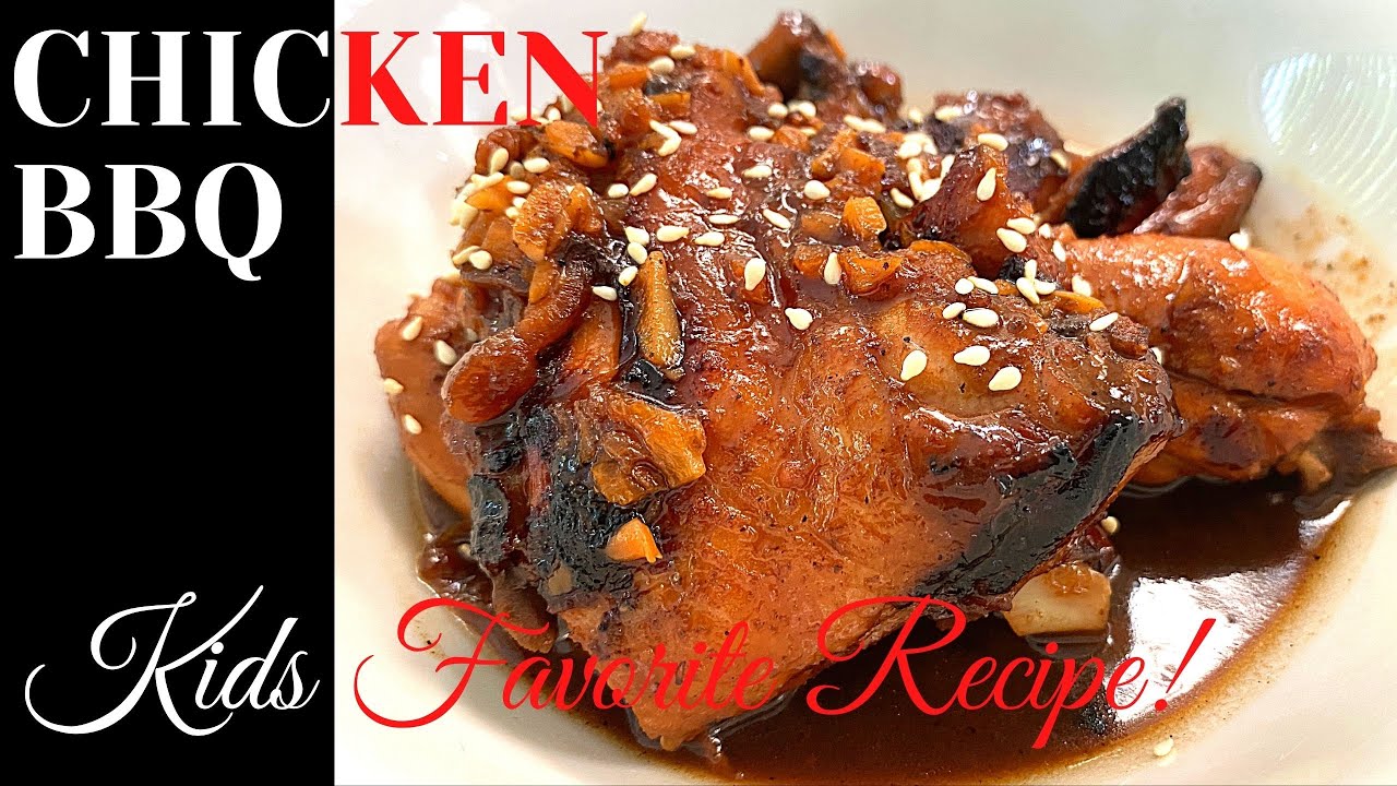 CHICKEN BBQ with Sauce Our kids favorite chicken recipe!!! A