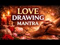 LOVE DRAWING MANTRA (108x) | Attract Aligned Love • Devotion • Sacred Union | Hoodoo Sigil Magic
