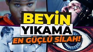 Beyin Nasıl Yıkanır? | Gerçek Hikayelerle