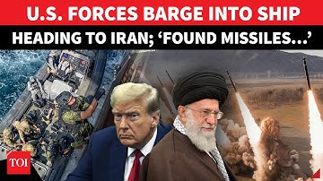 Huge! US Raids Iran-Bound Ship; Claims ‘Missiles From China Being Sent For…’ | Watch
