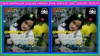 Cara membuat Quotes literasi dengan efek jedak-jeduk || di Kine master