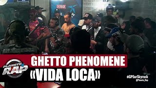 Ghetto Phénomène Vida Loca En Live #Planèterap