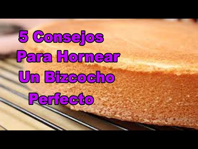 Los secretos del bizcocho y el horno.