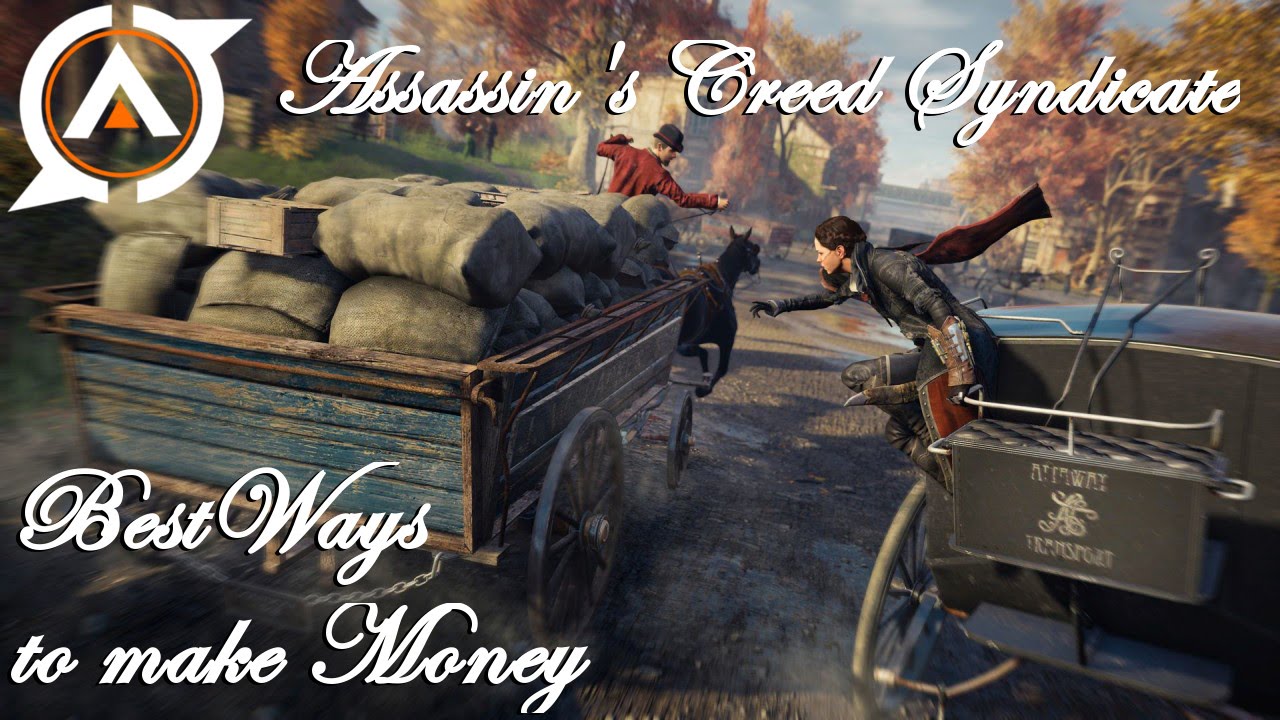 Assassin's Creed Syndicate: Best Way to Make Money! (Tips and Tricks