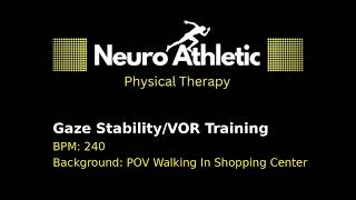 240BPM Gaze Stability VOR Training with POV Walking In Shopping Center/Store