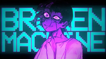 BROKEN MACHINE // Full Multifandom MEP [#06]