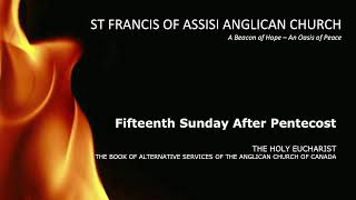 September 1st 2024. Fifthteen Sunday after Pentecost.