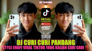 DJ CURI CURI PANDANG | DJ KAKA PU MANIS BIKIN SA SUKA STYLE ENAFF SOUND FYP TIK TOK YANG KALIAN CARI