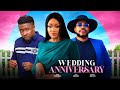 WEDDING ANNIVERSARY {New Hit Movie} - Onny Micheal|Latest Nigerian Nollywood Movie