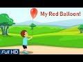 My Red Balloon 💥😯💥 | Best Nursery Rhymes Videos for Kids