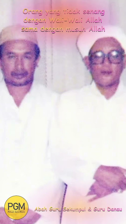 Orang yang Tidak Senang dengan Wali-Wali Allah Sama dengan Musuh Allah #abahgurusekumpul #waliallah