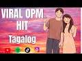 Top OPM Songs 2026: Best Tagalog Hits on Spotify &amp; YouTube 🔥 (Cup of Joe , Maki , El Manu )
