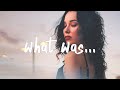 Benson Boone - What Was (Lyrics)