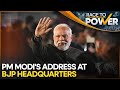 PM Modi&#39;s speech at BJP headquarters: &#39;Every Indian feels today&#39;s victory as his own&#39;