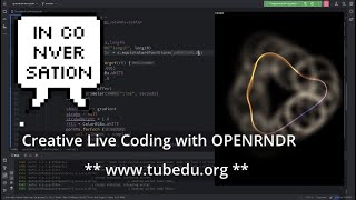 In Conversation - Creative Live Coding with OPENRNDR