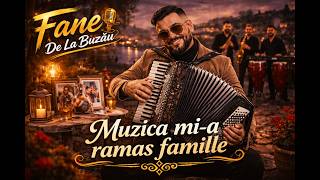 🎤 Fane de la Buzău – Muzica mi-a rămas familie 🎶 | Official Video 💔🔥