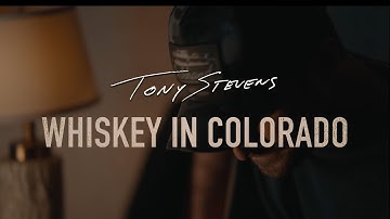 Tony Stevens - Whiskey In Colorado (Lyric/Performance Video)