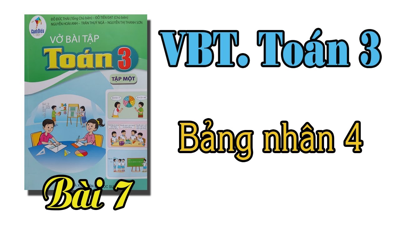 Vở bài tập toán lớp 3 cánh diều | bài 7 Bảng nhân 4... - youtube