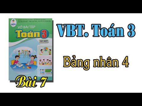 Video Vở bài tập toán lớp 3 cánh diều | bài 7 Bảng nhân 4... - youtube