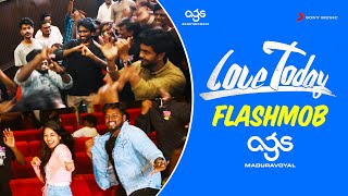 Love Today - Flashmob | @Pradeep Ranganathan | Yuvan Shankar Raja | AGS