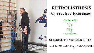 Retrolisthesis Lumbar Spine Exercises- Standing Pelvic Band Pull