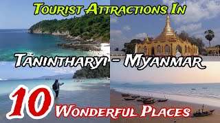Top 10 Best Places to Visit in Tanintharyi Region 😍 | Myanmar 🇲🇲 ( Burma 🇲🇲 )