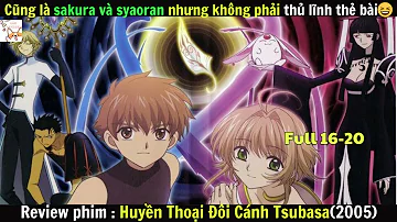 Movie Review | Tsubasa: The Legend of Wings Full 16-20 (2005) | Gâu Review